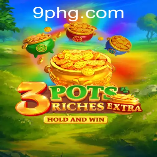 Exploring the Unique Thrills of 3potsExtra: A Modern Gaming Experience with 9ph